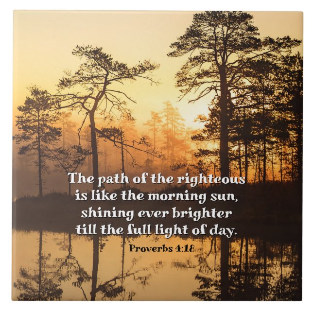 Sprichwörter 4:18 Pfad des rechten Verses Fliese (Vorderseite)