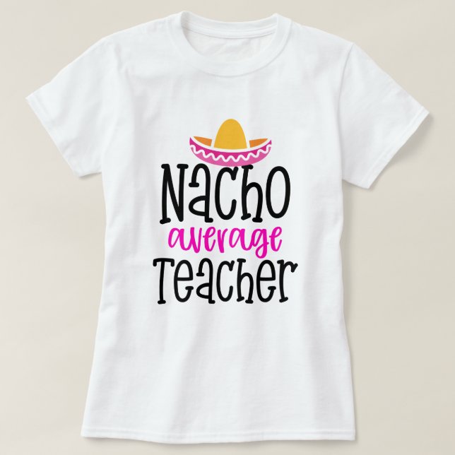 Sprichworts des Nacho-unterrichtendes Geschenk des T-Shirt (Design vorne)