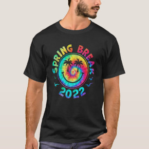 Spring Break 2022 Matching Group Gefärbte Krawatte T-Shirt