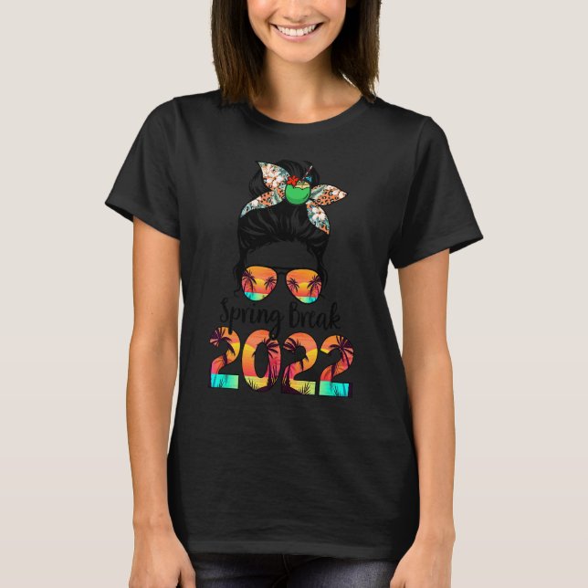 Spring Break 2022 Messy Bun Matching Group Gefärbt T-Shirt (Vorderseite)