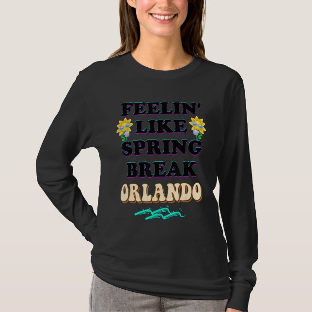 Spring Break 2022 Orlando Gefühl wie Spring Brea T-Shirt (Vorderseite)