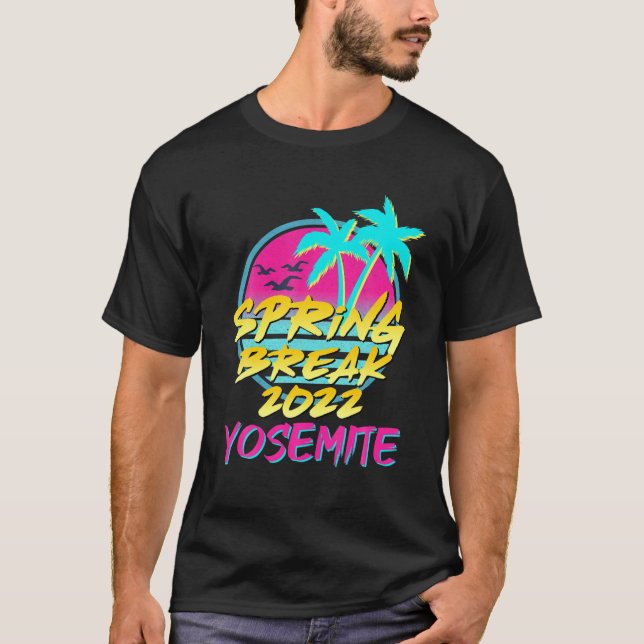 Spring Break 2022 Retro 80er 90S CA, Yosemite Fami T-Shirt (Vorderseite)
