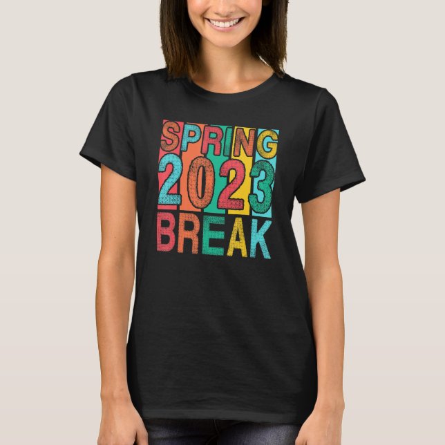 Spring Break 2023 Women College Student Florida Be T-Shirt (Vorderseite)