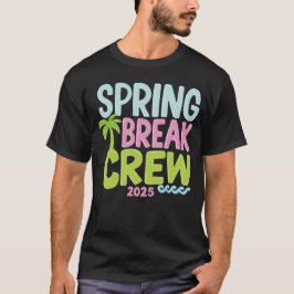 Spring Break Crew 2025 - Fun Beach Party Design T-Shirt