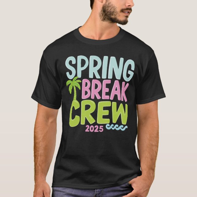 Spring Break Crew 2025 - Fun Beach Party Design T-Shirt (Vorderseite)
