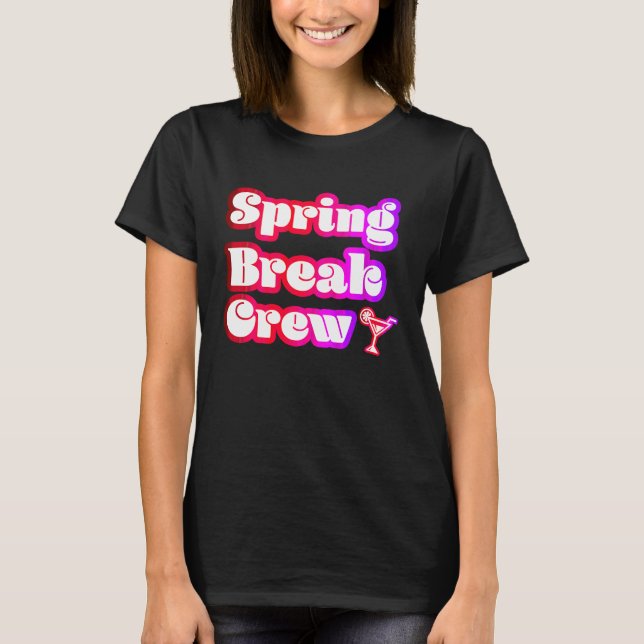 Spring Break Crew Group T-Shirt (Vorderseite)