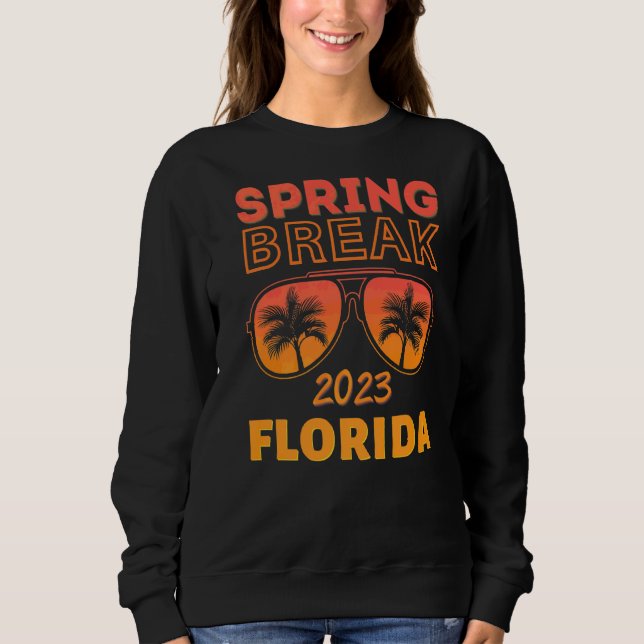 Spring Break Florida 2023 Sonnenbrille Beach Vacay Sweatshirt (Vorderseite)