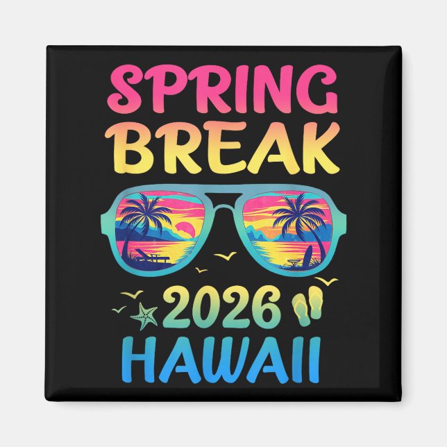 Spring Break Hawaii 2026 Vacation Trip Sungles  Magnet (Vorne)