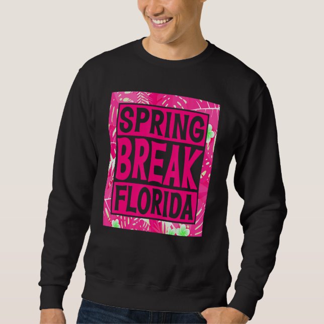Spring Break Senior Class Student School Trip Flor Sweatshirt (Vorderseite)