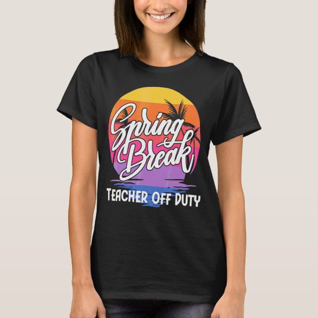 Spring Break Squad 2022 Retro Spring Break Teacher T-Shirt (Vorderseite)