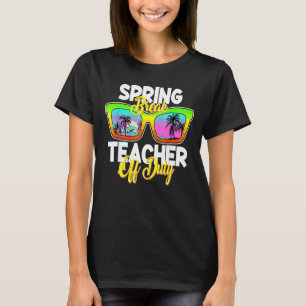Spring Break Squad 2022 Retro Spring Break Teacher T-Shirt
