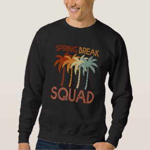 Spring Break Squad Family Matching Group Urlaub Sweatshirt