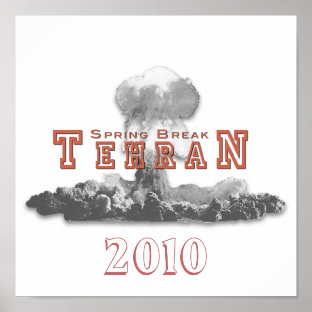 Spring Break Teheran, Nukleare Bombe, Nuke Poster (Vorne)