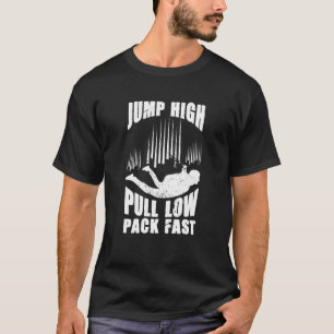 Spring Hoch Zieh Niedrig Packe Schnell Fallschirm T-Shirt