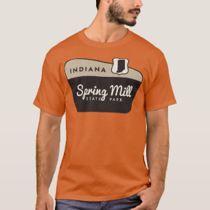 Spring Mill Staat Park Indiana Begrüßungszeichen T-Shirt