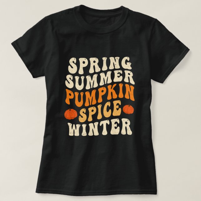 Spring Summer Pumpkin Gewürz Winter Pumpkin Gewürz T-Shirt (Design vorne)
