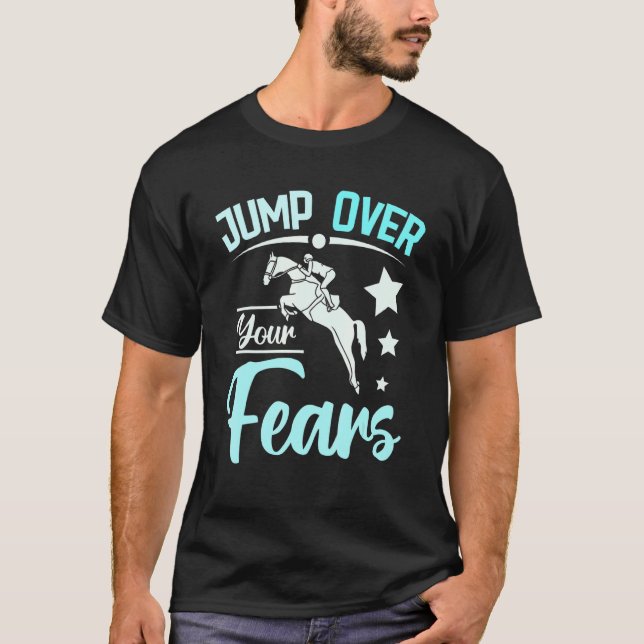 Spring über deine Ängste Pferdereiten T-Shirt (Vorderseite)