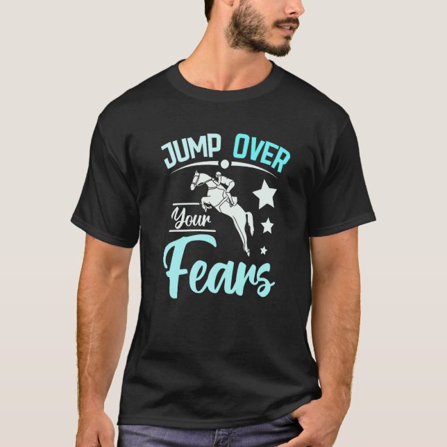 Spring über deine Ängste Pferdereiten T-Shirt (Vorderseite)