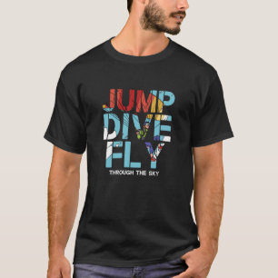 Springen Sie durch den Himmel Fallschirmspringen T-Shirt