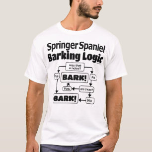 Springer Spaniel Barking Logic T-Shirt