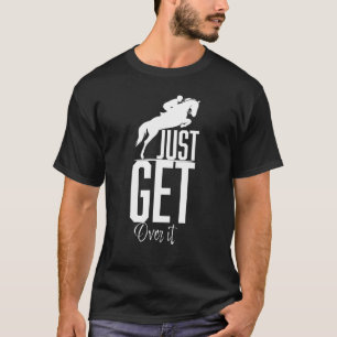 Springpferd Zitat Komm Drüber Weg - Reitsport T-Shirt