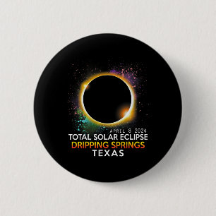 Springs Texas Totality Total Solar Eclipse 2024 Button
