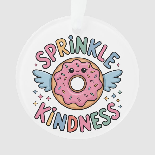 Sprinkle Kindness | Donut Ornament (Vorderseite)