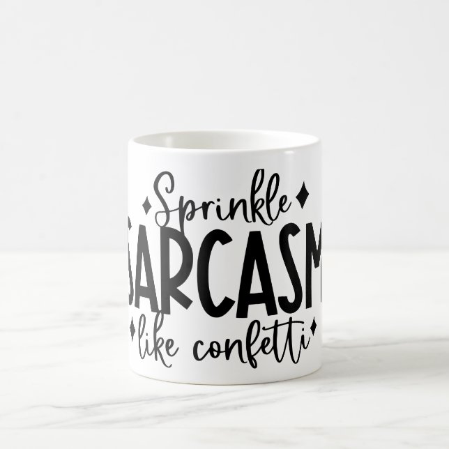 Sprinkle Sarcastic Funny Coffee Kaffeetasse (Mittel)