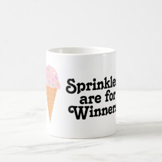 Sprinklen sind für Gewinner, Champ! Kaffeetasse