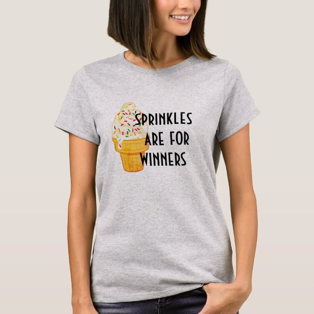 Sprinklen sind für Sieger Eiscreme T-Shirt (Vorderseite)