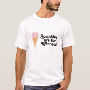 Sprinkles sind für Sieger, Champion! T-Shirt