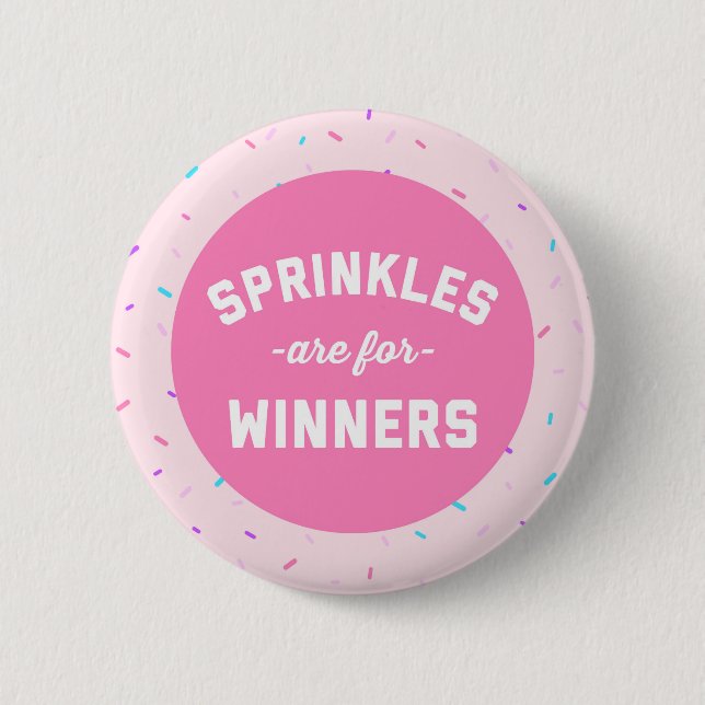 Sprinkles sind für Sieger-lustiges Zitat Button (Vorderseite)