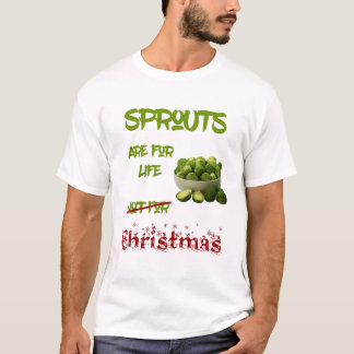 Sprouts Are for Life – Funny Vegan Christmas T-Shirt
