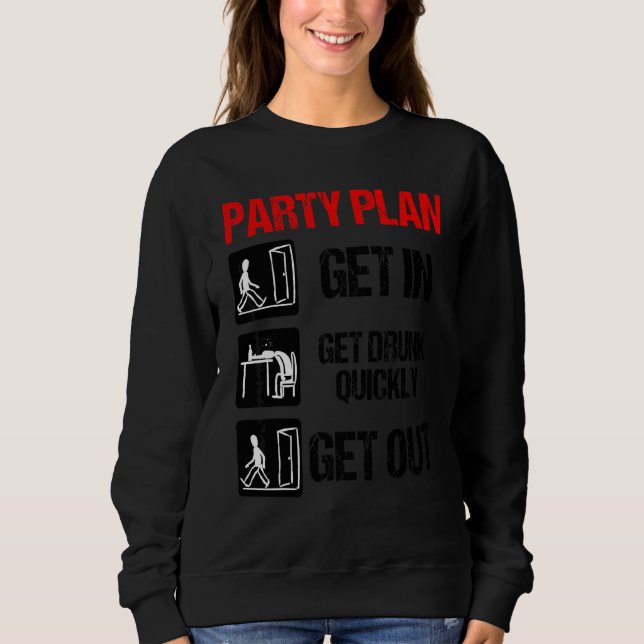 Spruch Bier Trinken Alkohol Party Sweatshirt (Vorderseite)