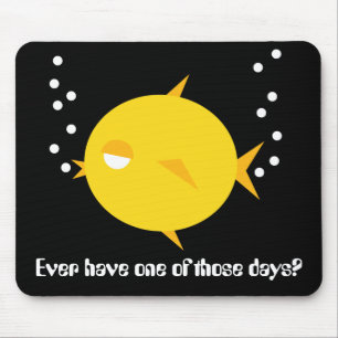 Sprudelt das BlowFish_One jener Tage Mousepad