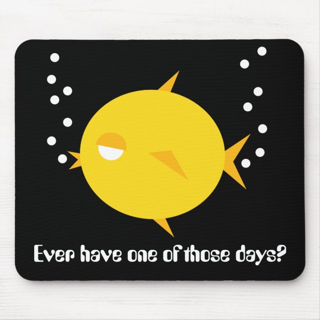 Sprudelt das BlowFish_One jener Tage Mousepad (Vorne)