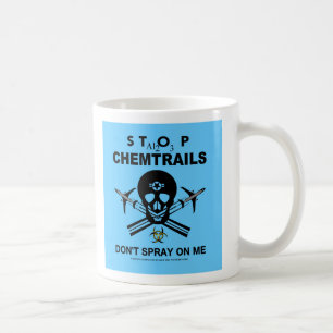 Sprühen Sie nicht auf mich! - Chemtrails Tasse