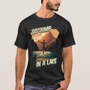 Sprung in einen See Schwimmen Außengebirge Schwimm T-Shirt