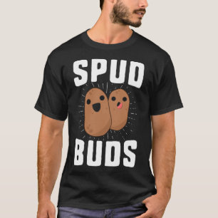 Spud Buds Funny Potato T - Shirt Friend Team Veget