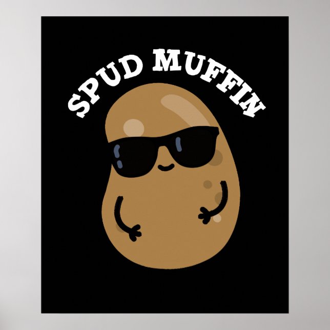 Spud Muffin Funny Potato Pun Dark BG Poster (Vorne)