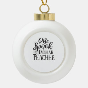 Spukgeliebter Lehrer - Lustiger Lehrer Halloween Keramik Kugel-Ornament