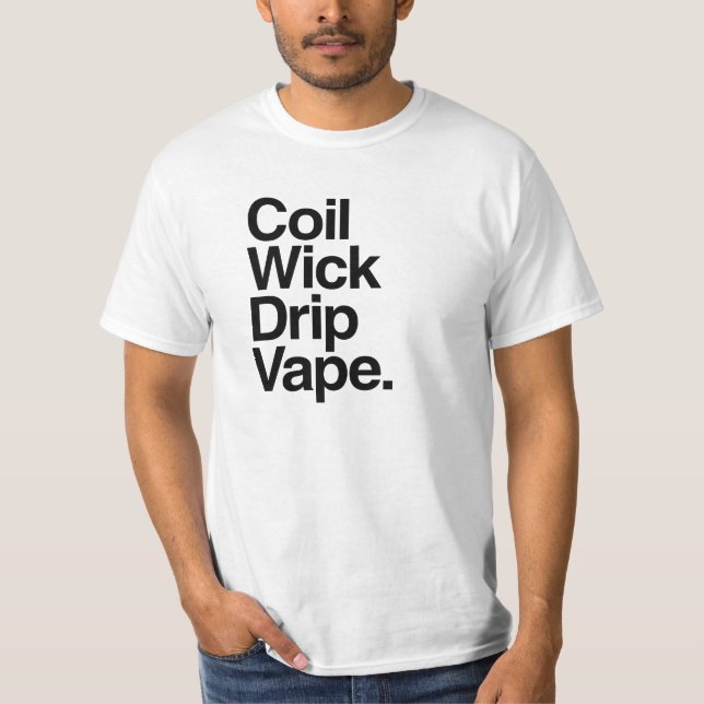 Spulen-Docht-Tropfen Vape T-Shirt (Vorderseite)