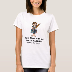 Spunky Old Broad (S.O.B.) T - Shirt
