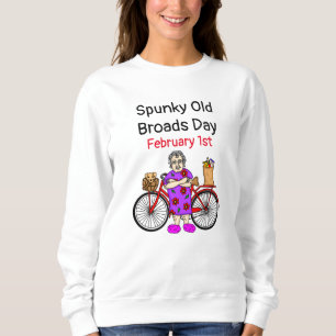 Spunky Old Broads Day   1. Februar Sweatshirt