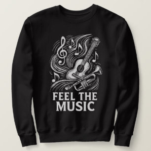 Spüre die Musik Sweatshirt