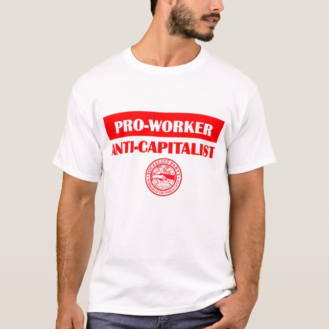 SPUSA Pro-Worker/Anti-Kapitalist T-Shirt (Vorderseite)