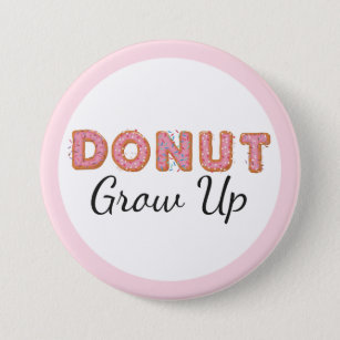 Sput Grobe up Pink Iced Baby First Birthday Button