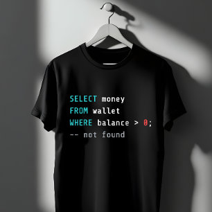 SQL-Geldbörsenstand Null-Coding-Witz T-Shirt
