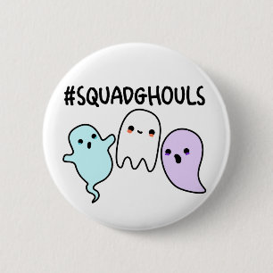Squad Ghouls Lustiger Halloween-Geist-Wortwitz Button