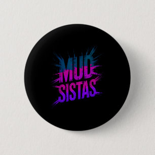 Squad Schlamm Schwestern Familie fährt Schlamm Sch Button